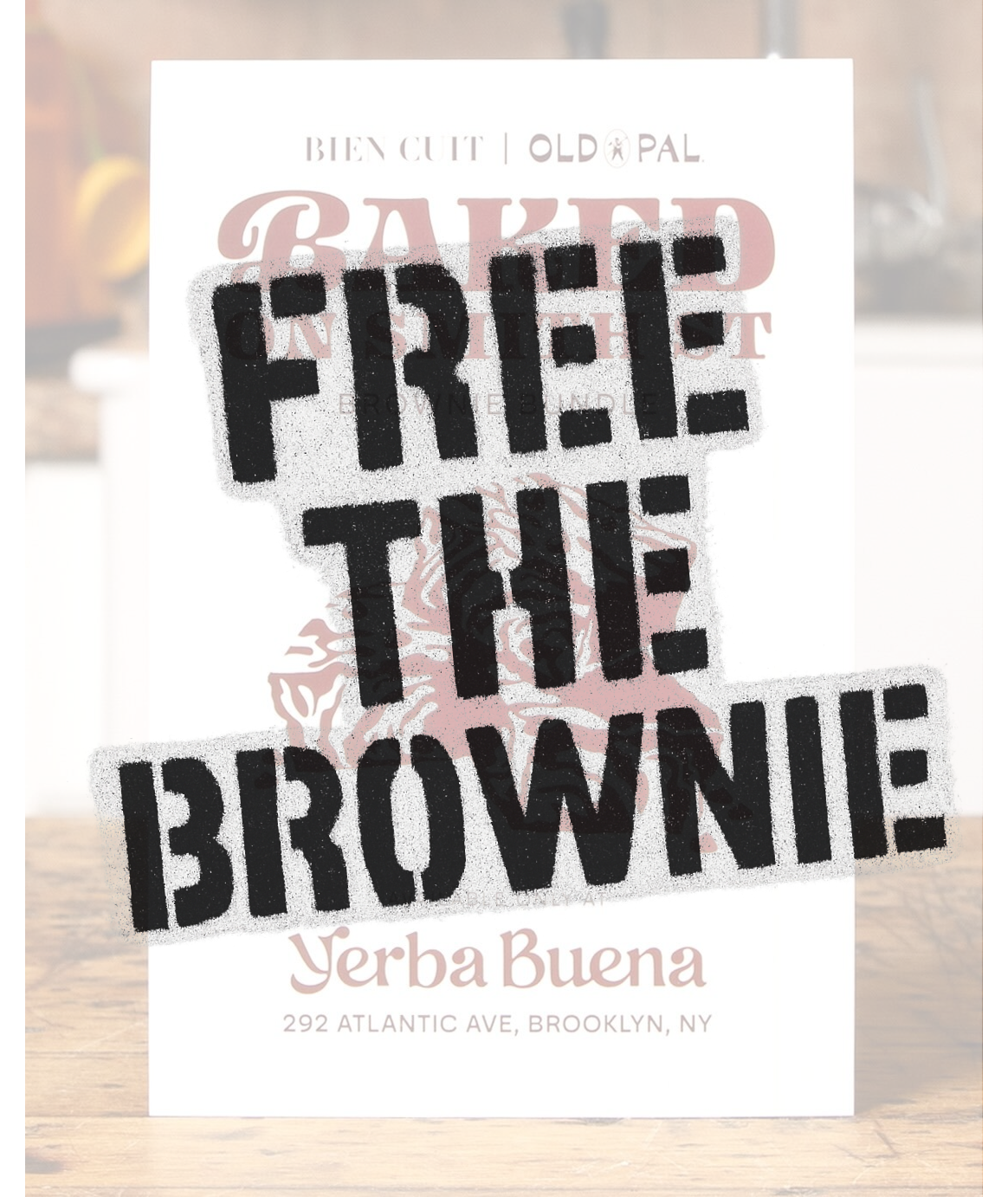 Free the Brownie, featuring Bien Cut, Old x Pal, and Baked at Yerba Buena, 292 Atlantic Ave, Brooklyn, NY